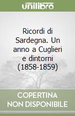 Ricordi di Sardegna. Un anno a Cuglieri e dintorni (1858-1859)