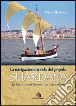 La navigazione a vela del popolo Shardana libro