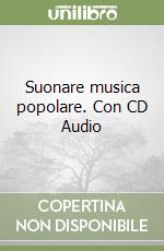 Suonare musica popolare. Con CD Audio