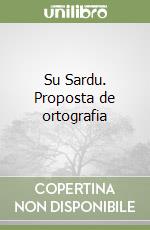 Su Sardu. Proposta de ortografia libro