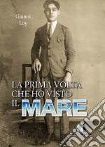 La prima volta che ho visto il mare libro