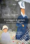 Il coraggio di parlare. Dal silenzio al racconto libro