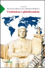 Costituzione e globalizzazione. Atti della Giornata di studi... (Enna, 16 maggio 2009)