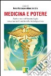 Medicina e potere. Studio in onore di Massimo Gaglio, con un suo scritto inedito sulla metodologia clinica libro