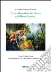 Storia del cavaliere des Grieux e di Manon Lescaut. L'una e l'altra Manon, il celebre romanzo e la sua misteriosa prosecuzione libro