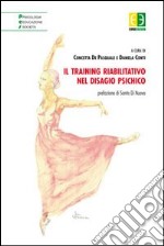 Il training riabilitativo nel disagio psichico libro