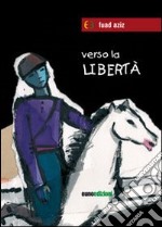 Verso la libertà libro