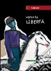 Verso la libertà libro