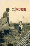 Acciughe. Racconti minimi libro di Vecchio Andrea