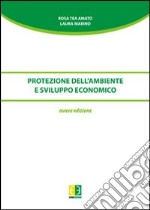 Protezione dell'ambiente e sviluppo economico libro