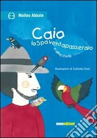 Caio lo spaventapasseraio
