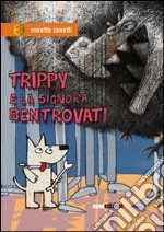 Trippy e la signora Bentrovati libro