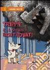 Trippy e la signora Bentrovati libro