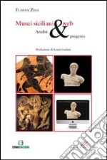 Musei siciliani & web. Analisi e progetto. Con CD-ROM libro