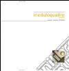 Moduloquattro architetti. Fabrizio Ciappina, Giuseppe Fugazzotto, Antonello Russo, Gaetano Scarcella: spazio misura, struttura. Ediz. illustrata libro di Oddo Maurizio