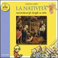 La natività di Filippo Lippi. Raccontano gli angeli in coro libro