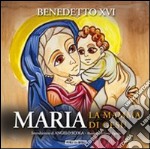 Maria. La mamma di Gesù libro