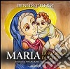 Maria. La mamma di Gesù libro