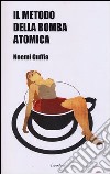 Il metodo della bomba atomica libro