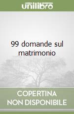 99 domande sul matrimonio libro