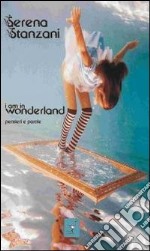 I am in wonderland. Pensieri e parole libro