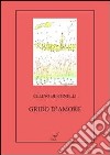 Grido d'amore libro di Bertinelli Celino