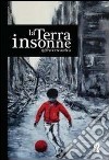 La terra insonne libro