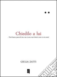 Chiedilo a lui