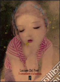 Il comandante e la bambina libro