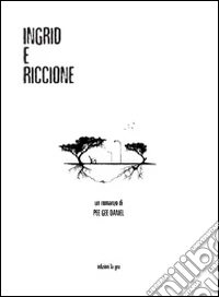 Ingrid e Riccione