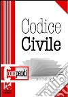Codice civile. Il nuovo codice civile aggiornato libro