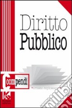 Compendio di diritto pubblico. Istituzioni e lineamenti di diritto pubblico libro