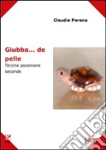 Giubba... de pelle. Terzine poreniane seconde libro