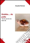 Giubba... de pelle. Terzine poreniane seconde libro di Porena Claudio