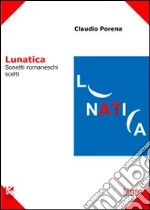 Lunatica. Sonetti romaneschi libro