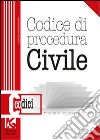 Codice di procedura civile. Il nuovo codice di procedura civile aggiornato libro