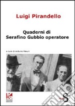 Quaderni di Serafino Gubbio operatore libro