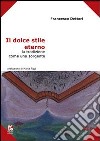 Il dolce stile eterno. La tradizione come una sorgente libro