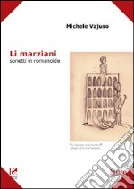 Li marziani. Sonetti in romanoide libro