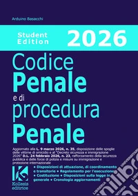 Codice penale e di procedura penale 2026. Student edition. Aggiornato alla L. n. 35/2026 e al Decreto sicurezza e immigrazione D.L. n. 23/2026 libro
