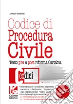 Codice di procedura civile 2024. Testo pre e post riforma Cartabia. Nuova ediz. libro