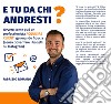 E tu da chi andresti? Ovvero come può un professionista acquisire clienti generando fiducia (senza dover fare i balletti su Instagram) libro di Romano Fabrizio