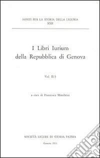 I libri iurium della Repubblica di Genova. Vol. 2/3 libro