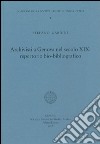 Archivisti a Genova nel secolo XIX. Repertorio bio-bibliografico libro di Gardini Stefano