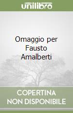 Omaggio per Fausto Amalberti libro