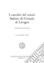 Il cartolare del notaio Stefano di Corrado di Lavagna. Chiavari-Lavagna (1288). Testo latino a fronte