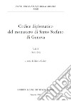 Codice diplomatico del monastero di Santo Stefano di Genova. Ediz. italiana e latina. Vol. 1: (965-1200) libro di Calleri M. (cur.)