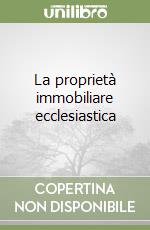 La proprietà immobiliare ecclesiastica