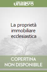 La proprietà immobiliare ecclesiastica libro