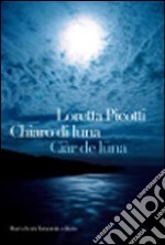 Chiaro di luna. Ciàr de luna libro